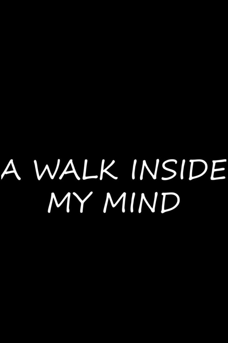 A Walk Inside My Mind poster